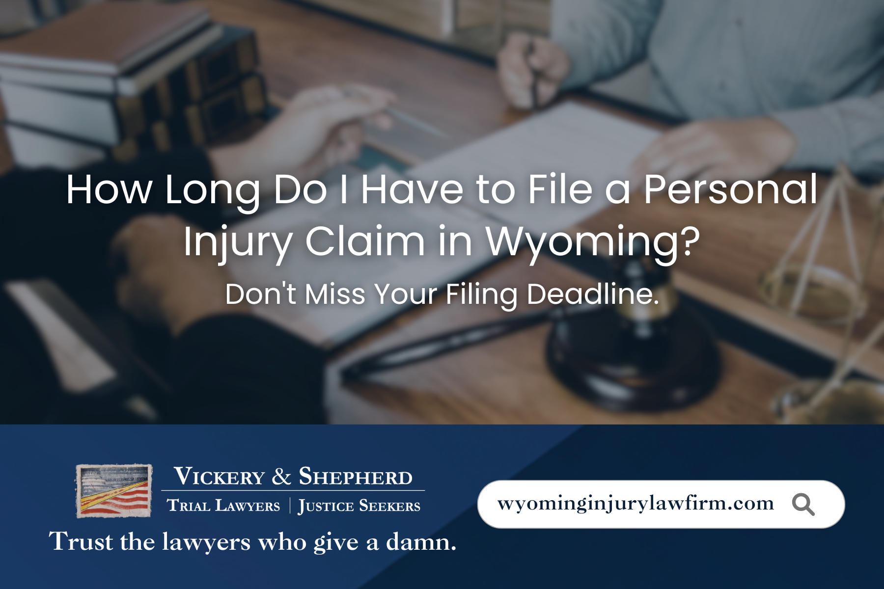 How Long Do I Have to File a Personal Injury Claim in Wyoming?